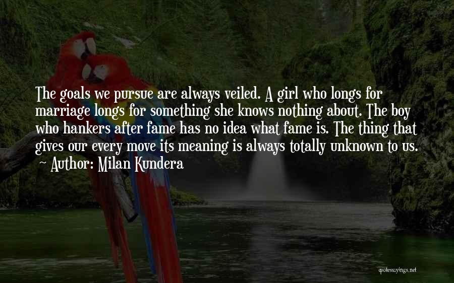 A Girl Always Knows Quotes By Milan Kundera