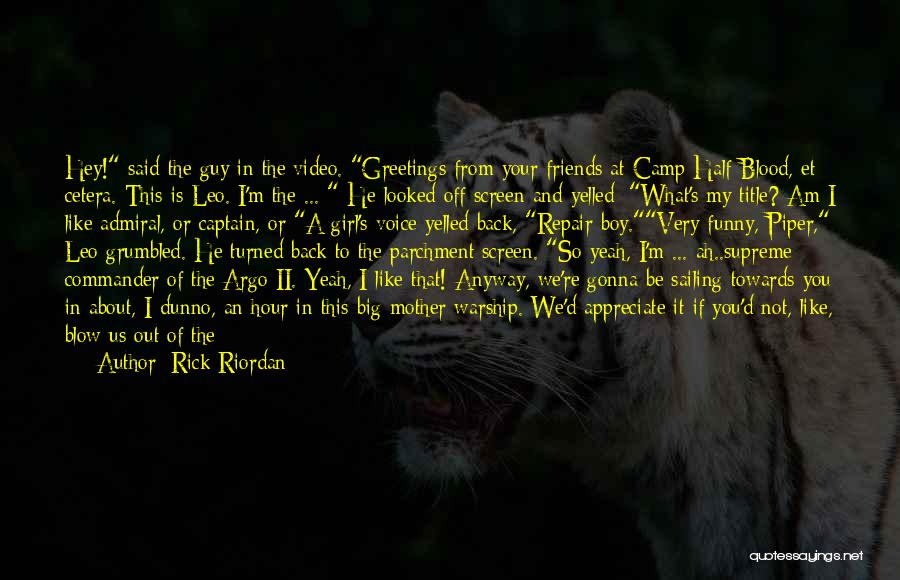 A Girl And A Boy Quotes By Rick Riordan