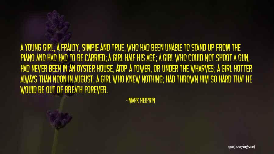 A Girl And A Gun Quotes By Mark Helprin A Girl And A Gun Quotes By Mark Helprin