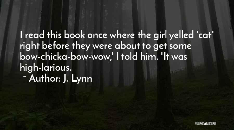 A Girl And Her Cat Quotes By J. Lynn