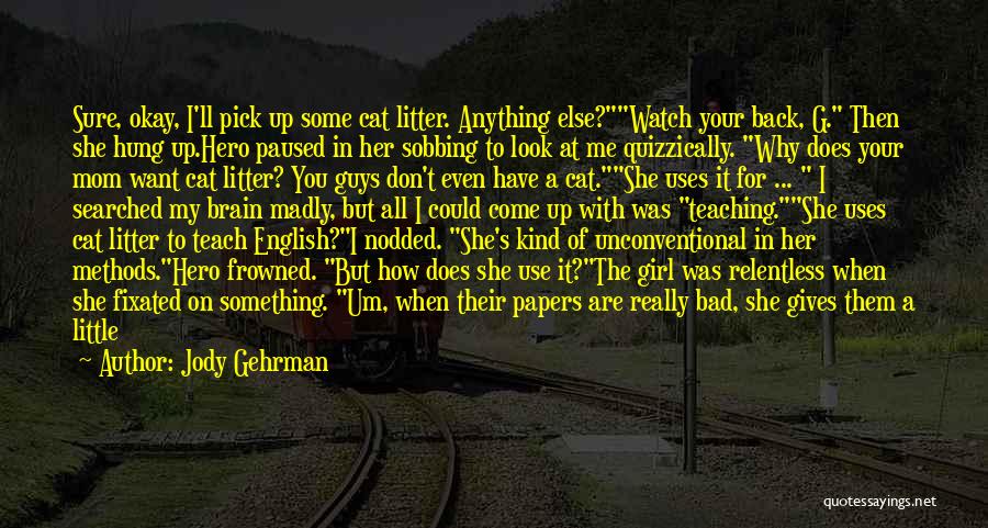 A Girl And Her Cat Quotes By Jody Gehrman