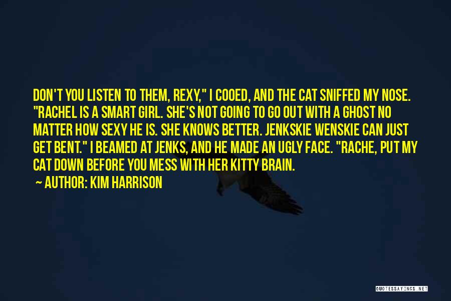 A Girl And Her Cat Quotes By Kim Harrison