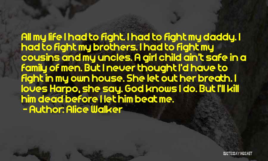 A Girl And Her Daddy Quotes By Alice Walker