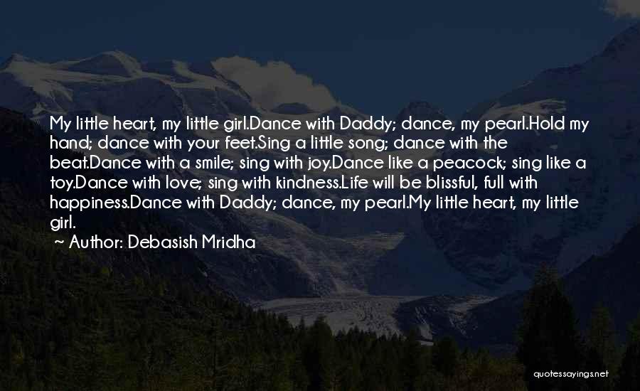 A Girl And Her Daddy Quotes By Debasish Mridha