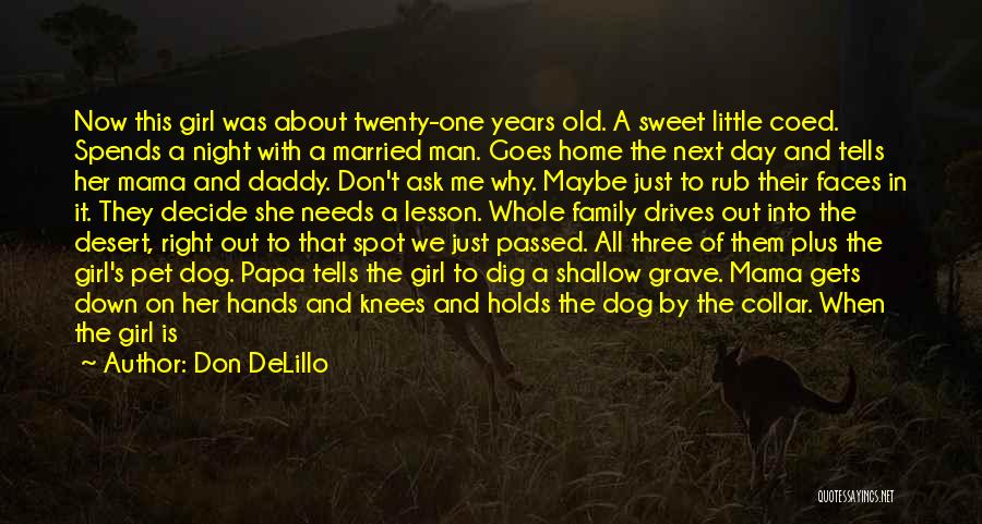 A Girl And Her Daddy Quotes By Don DeLillo