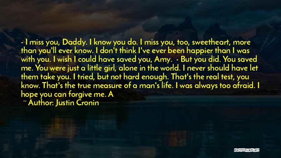 A Girl And Her Daddy Quotes By Justin Cronin