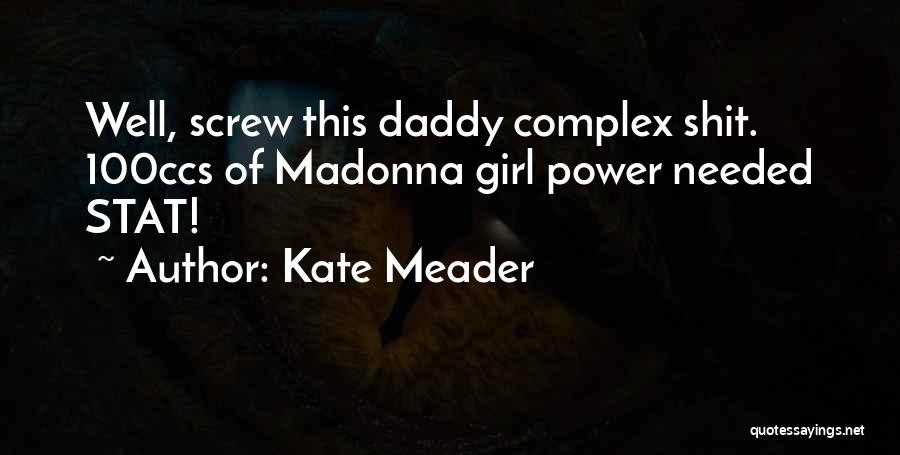 A Girl And Her Daddy Quotes By Kate Meader