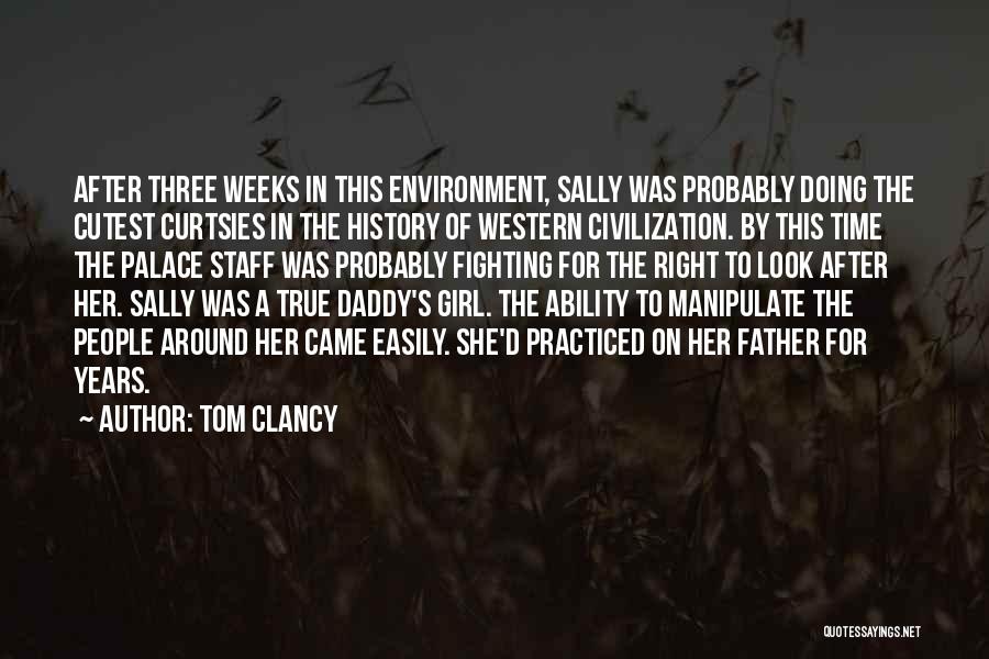 A Girl And Her Daddy Quotes By Tom Clancy