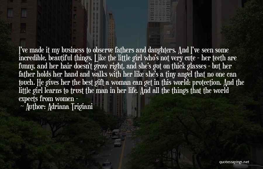 A Girl And Her Father Quotes By Adriana Trigiani