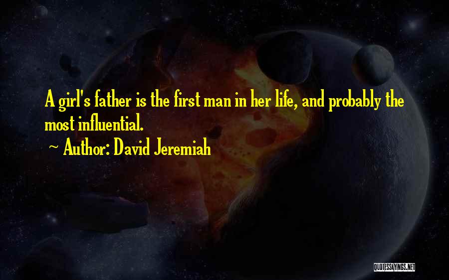 A Girl And Her Father Quotes By David Jeremiah