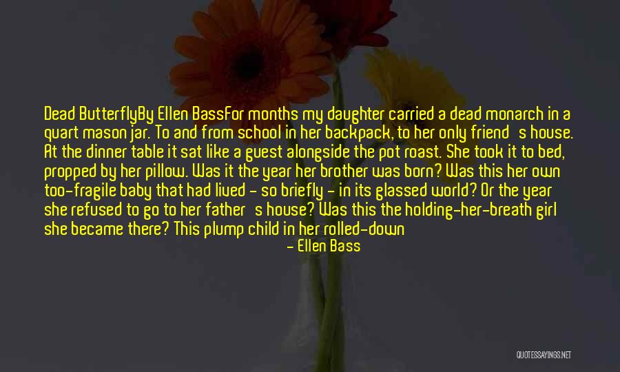 A Girl And Her Father Quotes By Ellen Bass A Girl And Her Father Quotes By Ellen Bass
