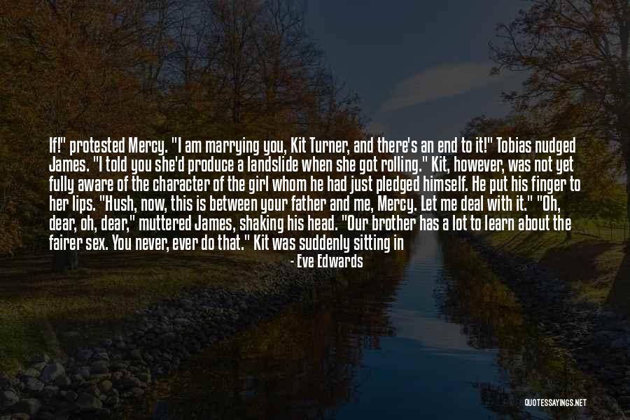 A Girl And Her Father Quotes By Eve Edwards A Girl And Her Father Quotes By Eve Edwards