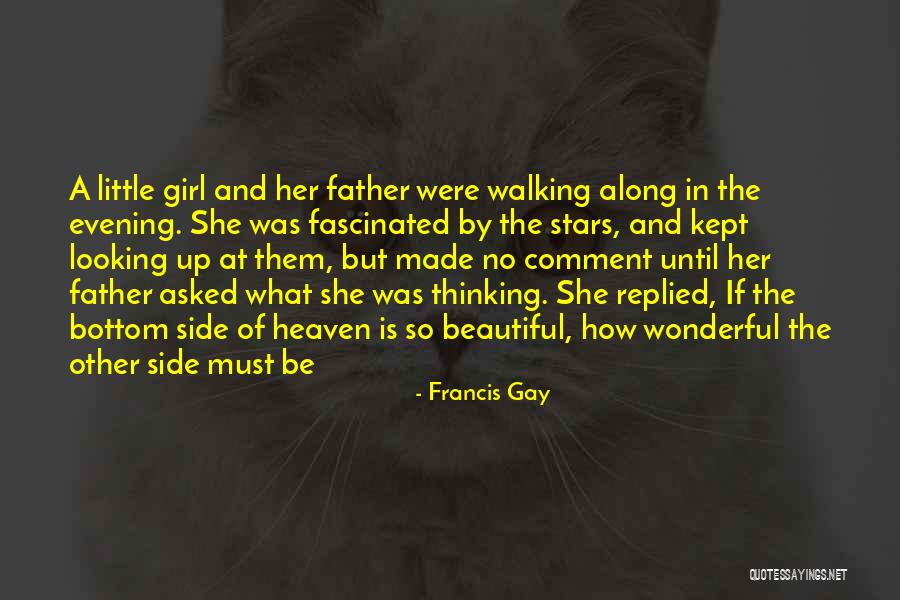 A Girl And Her Father Quotes By Francis Gay