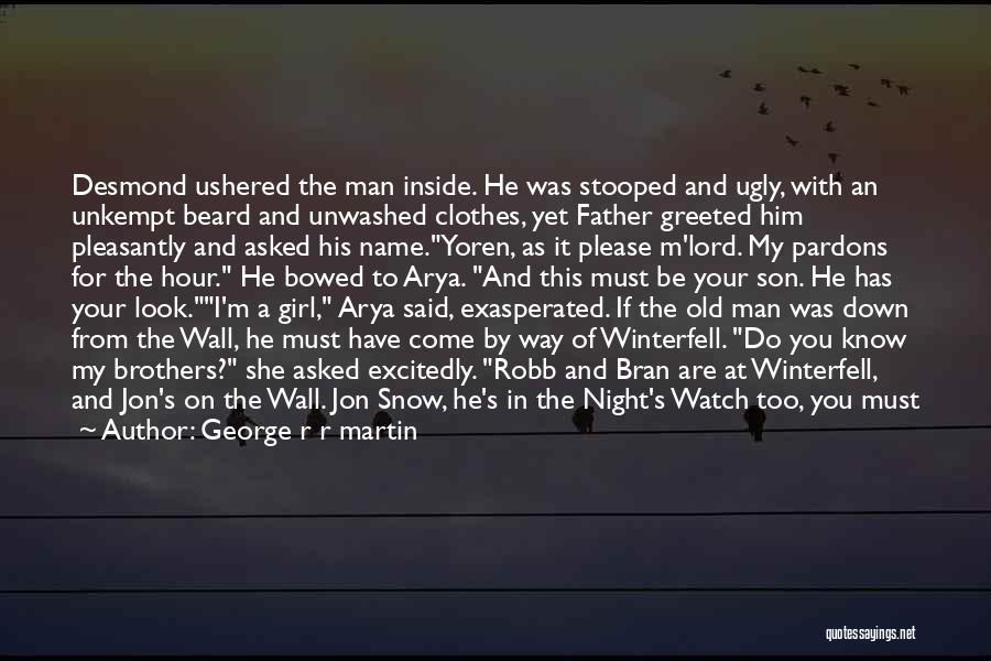 A Girl And Her Father Quotes By George R R Martin