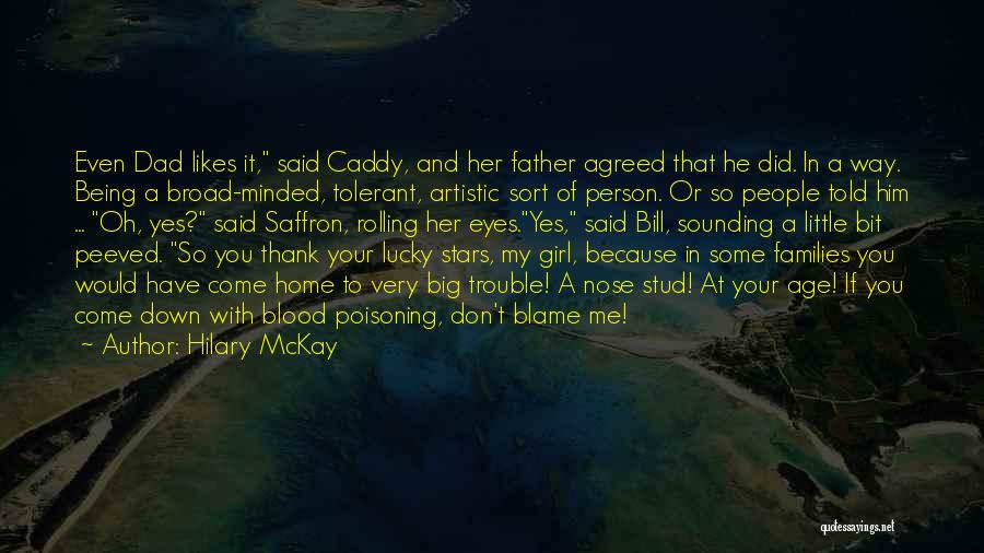 A Girl And Her Father Quotes By Hilary McKay