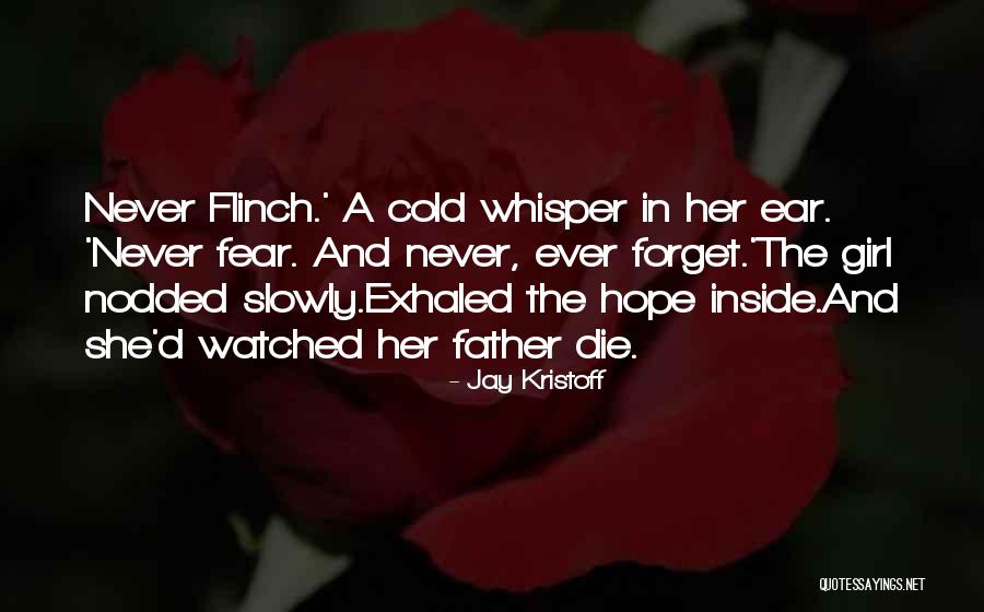 A Girl And Her Father Quotes By Jay Kristoff A Girl And Her Father Quotes By Jay Kristoff