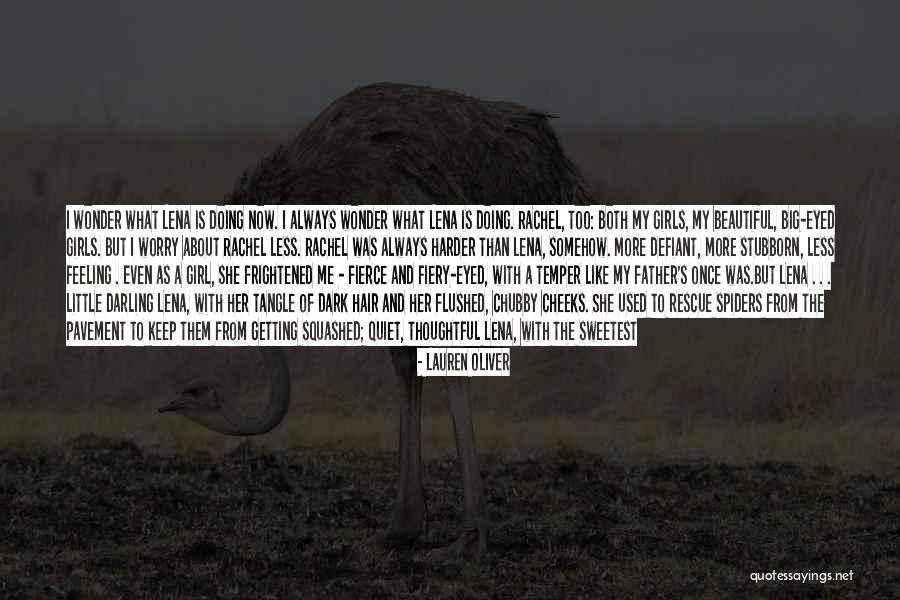 A Girl And Her Father Quotes By Lauren Oliver A Girl And Her Father Quotes By Lauren Oliver