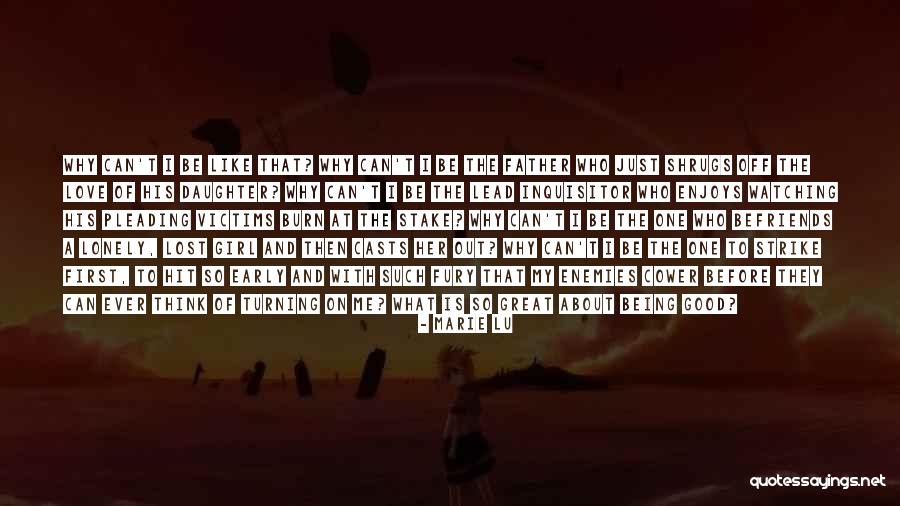 A Girl And Her Father Quotes By Marie Lu A Girl And Her Father Quotes By Marie Lu