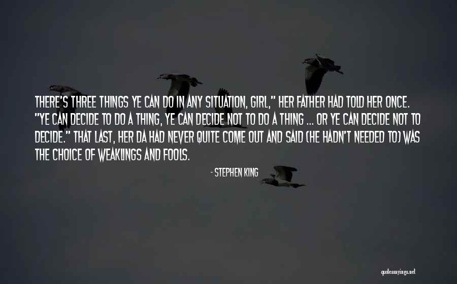 A Girl And Her Father Quotes By Stephen King A Girl And Her Father Quotes By Stephen King