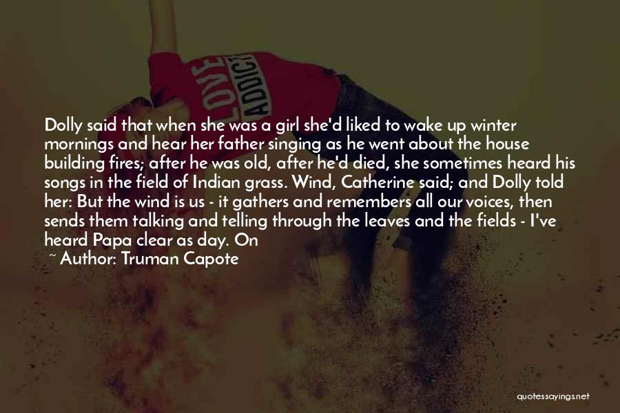 A Girl And Her Father Quotes By Truman Capote
