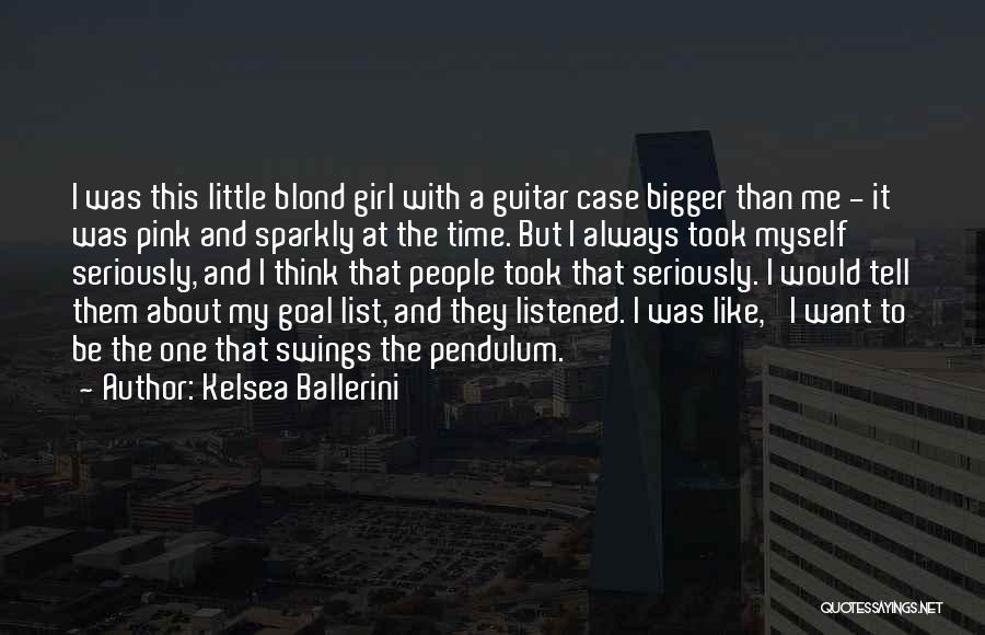 A Girl And Her Guitar Quotes By Kelsea Ballerini