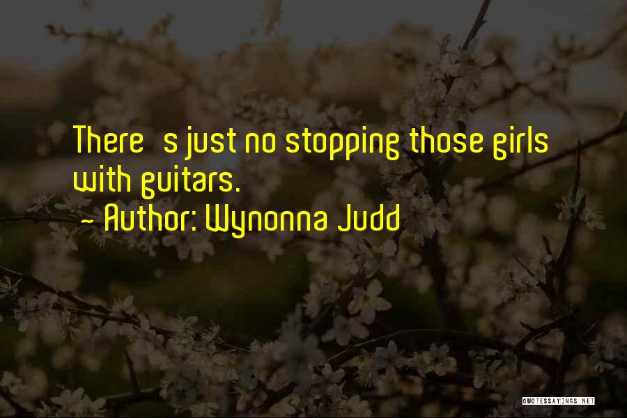 A Girl And Her Guitar Quotes By Wynonna Judd