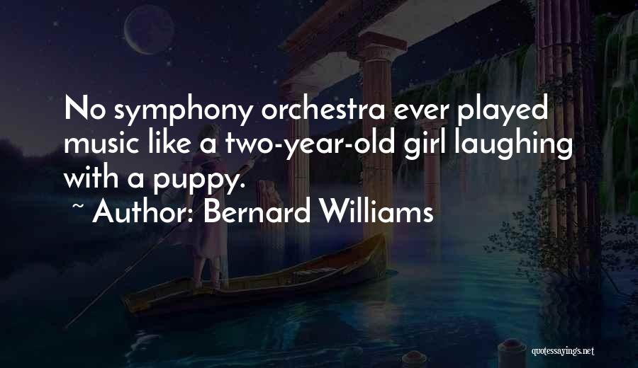 A Girl And Her Puppy Quotes By Bernard Williams