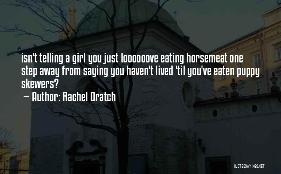 A Girl And Her Puppy Quotes By Rachel Dratch