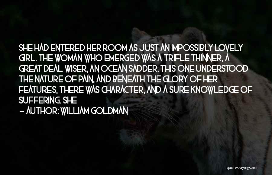 A Girl And The Ocean Quotes By William Goldman