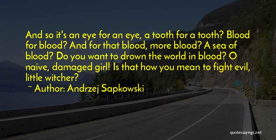 A Girl And The Sea Quotes By Andrzej Sapkowski