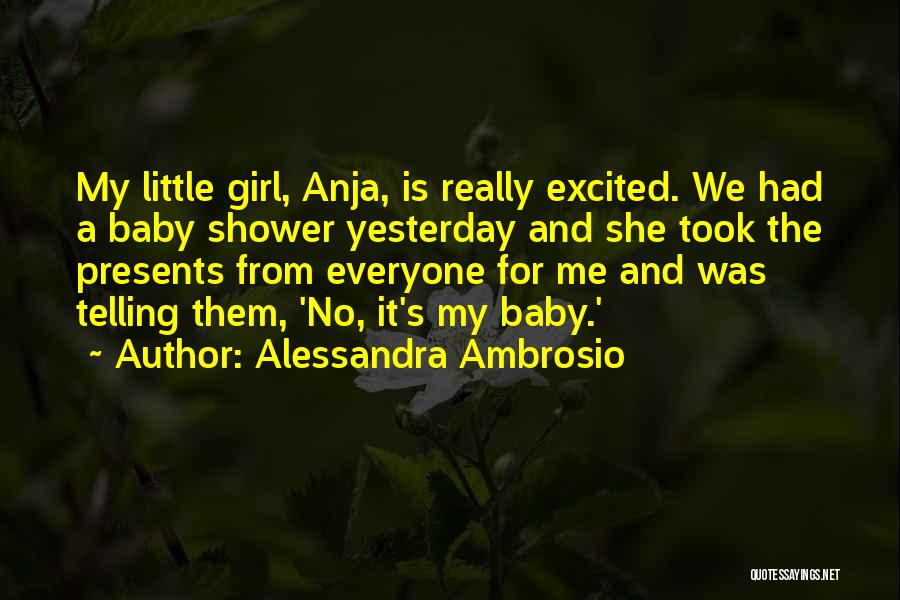 A Girl Baby Shower Quotes By Alessandra Ambrosio