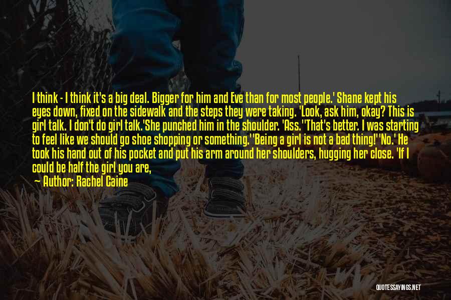 A Girl Being There For A Guy Quotes By Rachel Caine