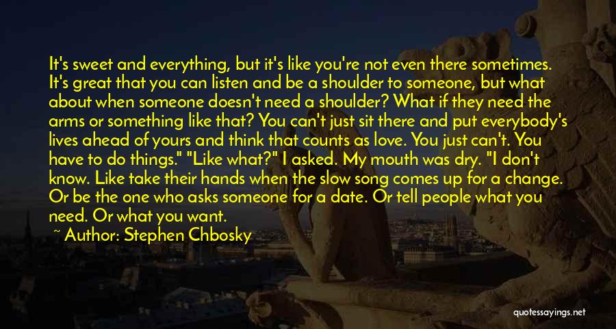 A Girl Being There For A Guy Quotes By Stephen Chbosky