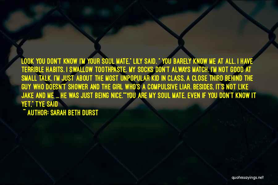 A Girl Being Too Good For A Guy Quotes By Sarah Beth Durst
