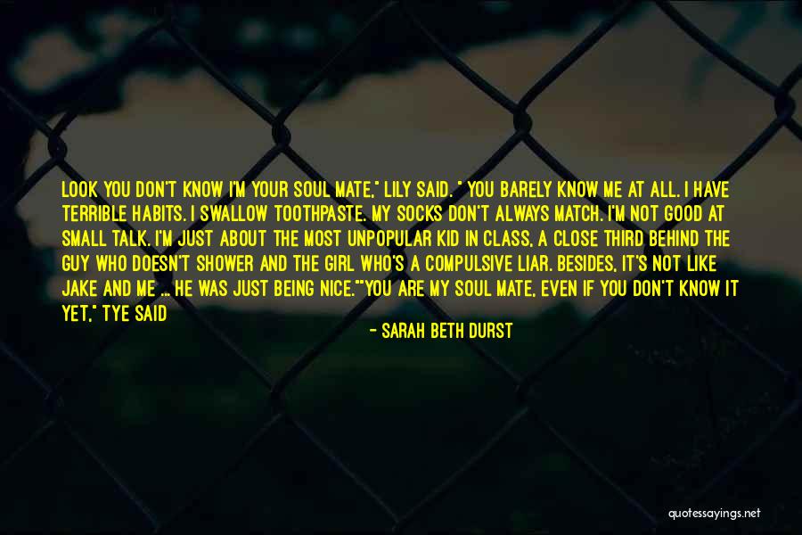 A Girl Being Too Good For A Guy Quotes By Sarah Beth Durst