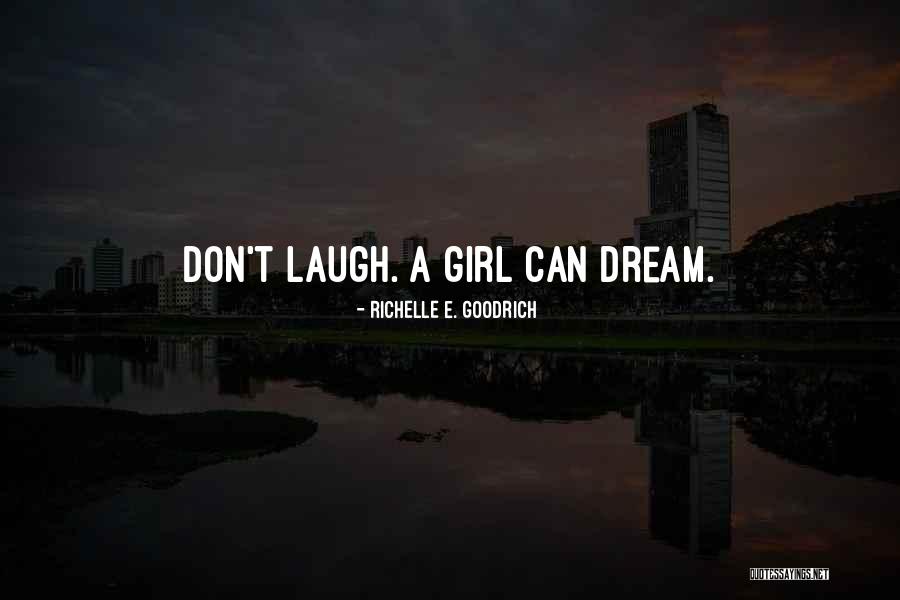 A Girl Can Hope Quotes By Richelle E. Goodrich A Girl Can Hope Quotes By Richelle E. Goodrich