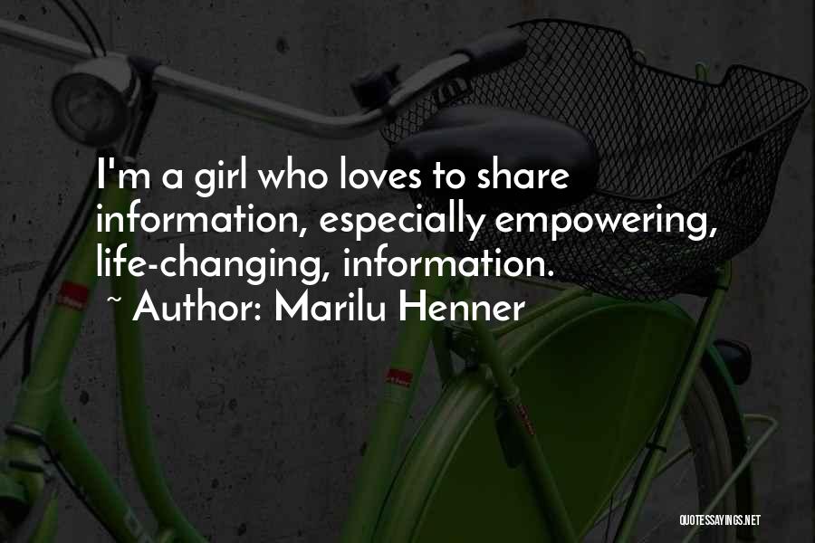 A Girl Changing Your Life Quotes By Marilu Henner