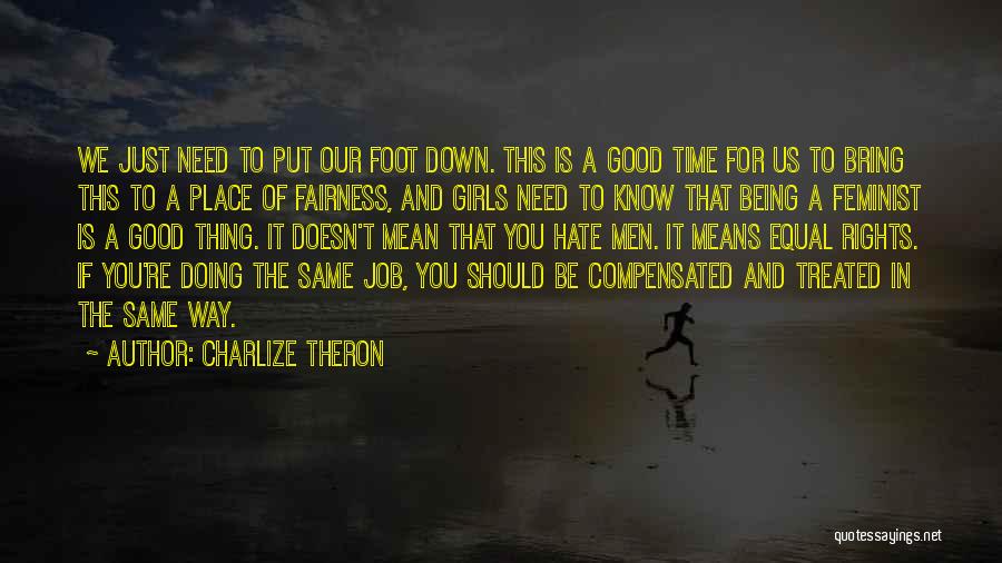 A Girl Doesn't Need Quotes By Charlize Theron