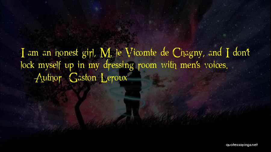 A Girl Dressing Up Quotes By Gaston Leroux