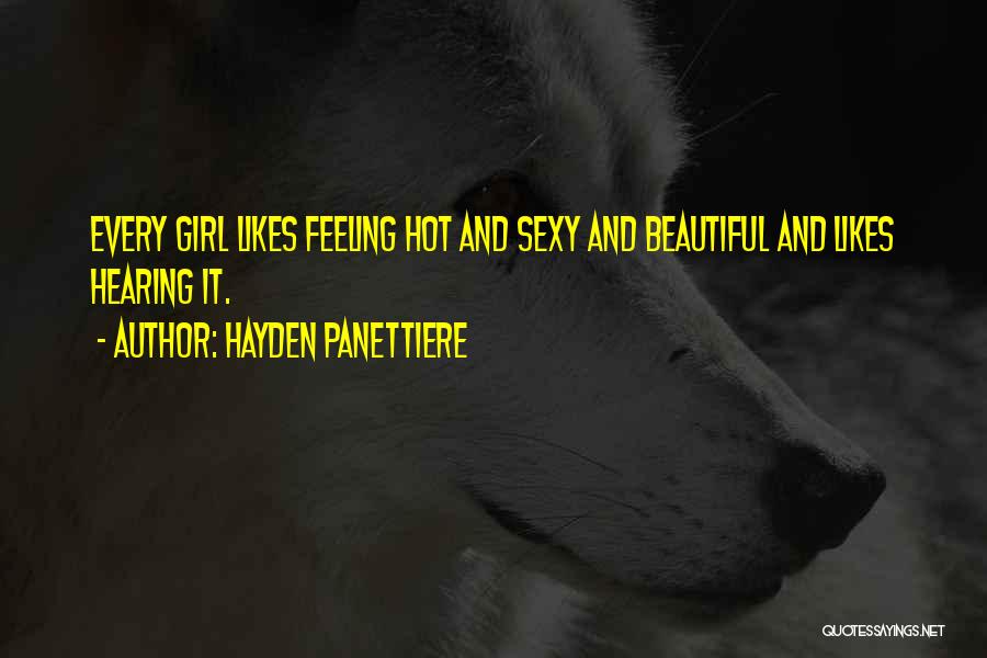 A Girl Feeling Beautiful Quotes By Hayden Panettiere
