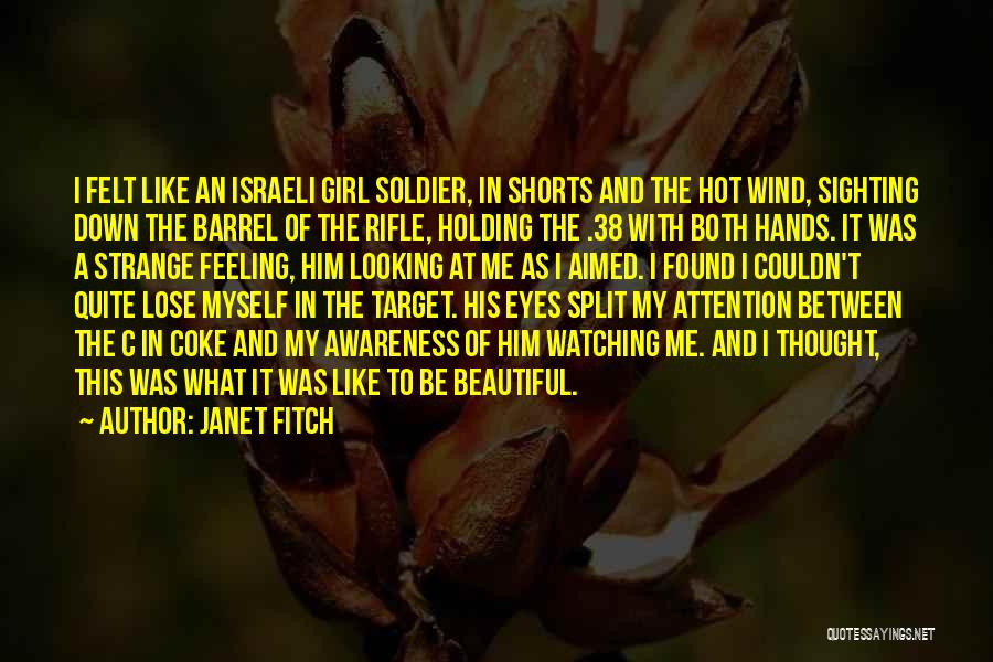 A Girl Feeling Beautiful Quotes By Janet Fitch