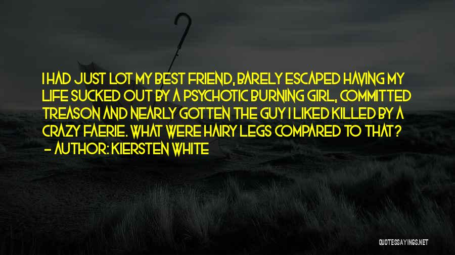 A Girl Having A Guy Best Friend Quotes By Kiersten White