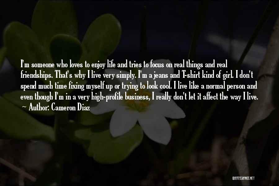 A Girl I Like Quotes By Cameron Diaz