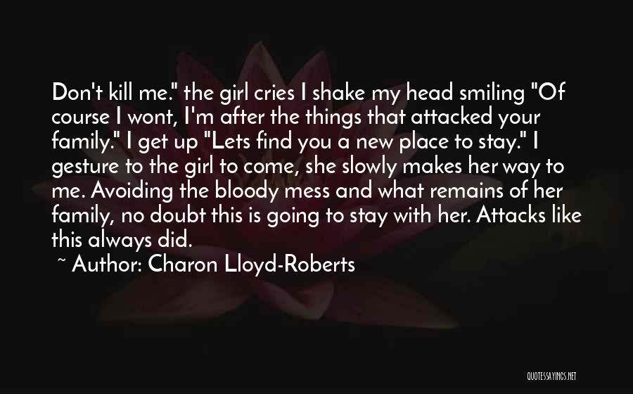 A Girl I Like Quotes By Charon Lloyd-Roberts