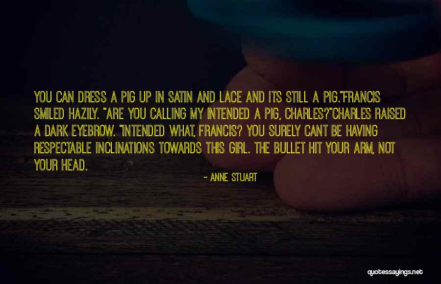 A Girl In A Dress Quotes By Anne Stuart A Girl In A Dress Quotes By Anne Stuart