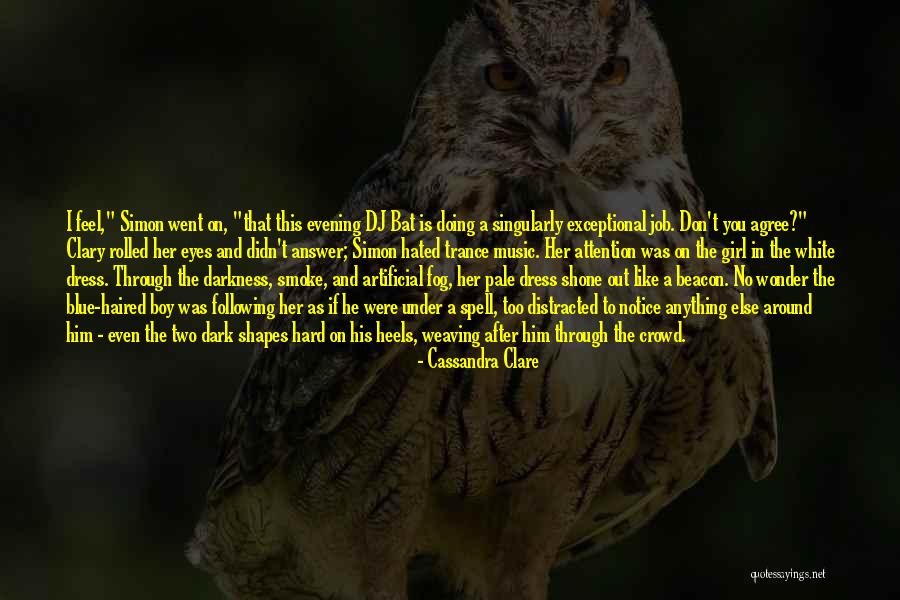 A Girl In A Dress Quotes By Cassandra Clare A Girl In A Dress Quotes By Cassandra Clare