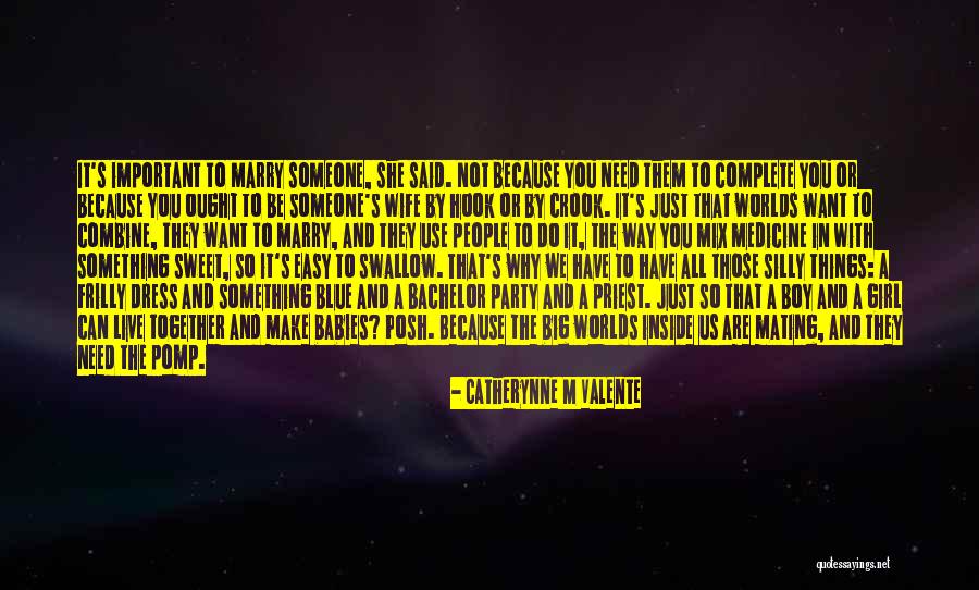 A Girl In A Dress Quotes By Catherynne M Valente A Girl In A Dress Quotes By Catherynne M Valente
