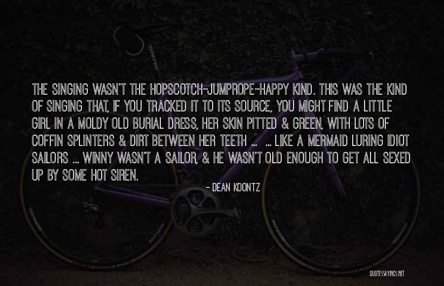 A Girl In A Dress Quotes By Dean Koontz A Girl In A Dress Quotes By Dean Koontz