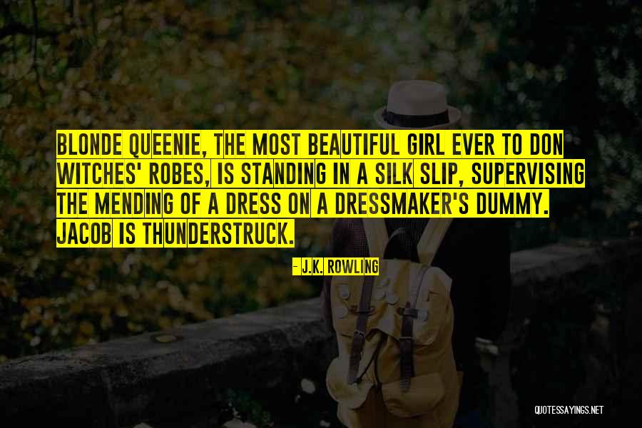 A Girl In A Dress Quotes By J.K. Rowling A Girl In A Dress Quotes By J.K. Rowling