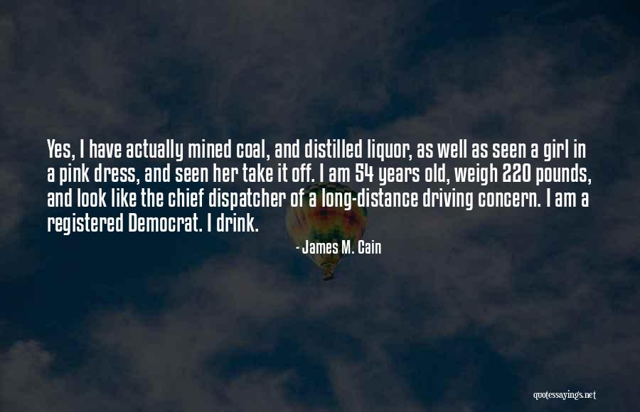 A Girl In A Dress Quotes By James M. Cain A Girl In A Dress Quotes By James M. Cain